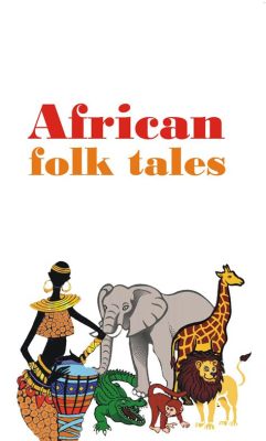  The Storyteller's Tale! A 14th-Century Nigerian Folk Tale Exploring Themes of Deception and Forgiveness Through Humorous Encounters.